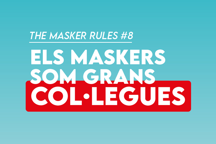 The Masker Rules #8 - Som grans col·legues
