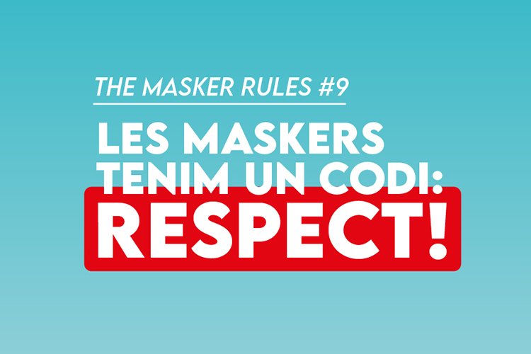 The Masker Rules #9 - Tenim un codi: Respect!